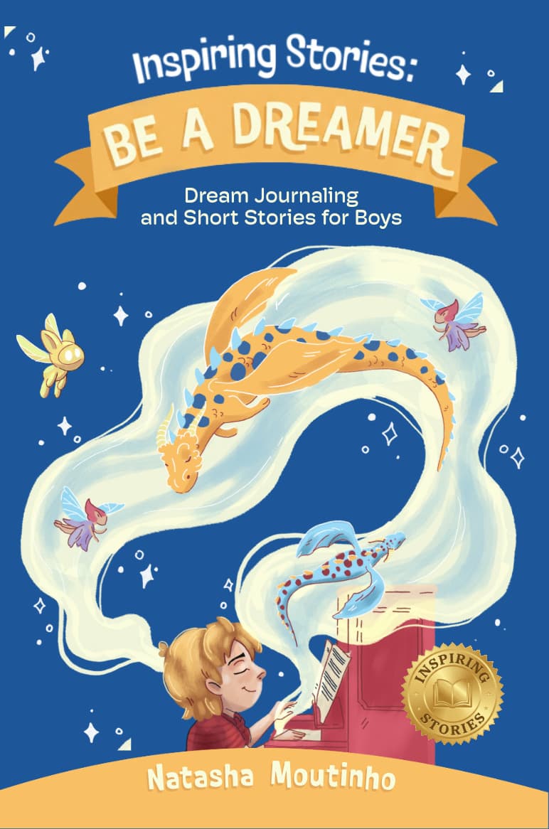 Cover of Inspiring Stories : Be a Dreamer For Boys